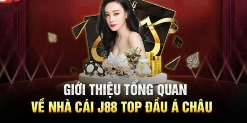 Giới thiệu vài thông tin sơ lược về nhà cái J88